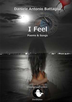 I Feel de Daniele Antonio Battaglia