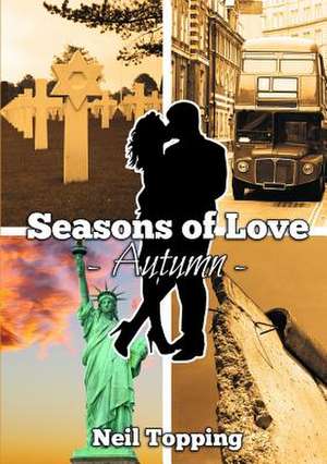 Seasons of Love: Autumn de Neil Topping