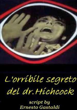 L'Orribile Segreto del Dr. Hichcock de Ernesto Gastaldi