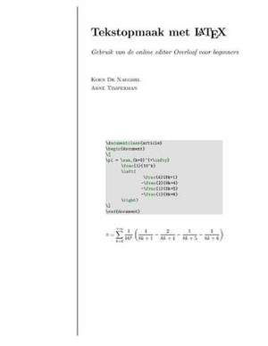 Tekstopmaak Met Latex Gebruik Van de Online Editor Overleaf Voor Beginners de Koen De Naeghel