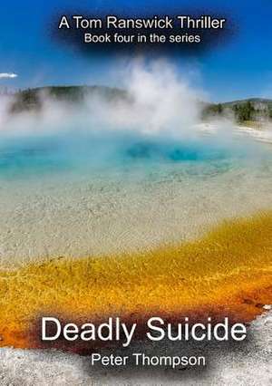 Deadly Suicide de Peter Thompson