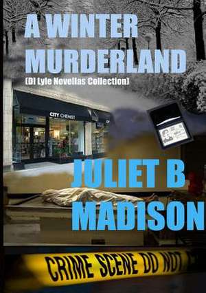 A Winter Murderland (a Di Frank Lyle Novellas Collection) de Juliet B. Madison