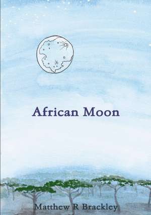 African Moon de Matthew R Brackley