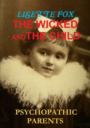 The Wicked and the Child de Lisette Fox