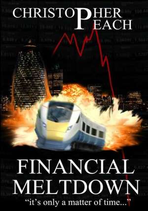 Financial Meltdown de Christopher Peach