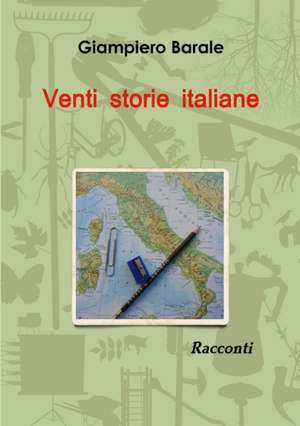 Venti storie italiane de Giampiero Barale