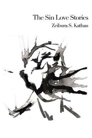 The Sin Love Stories de Zeibura S. Kathau