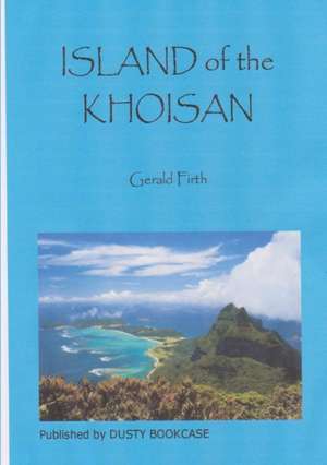 Island of the Khoisan de Gerald Firth