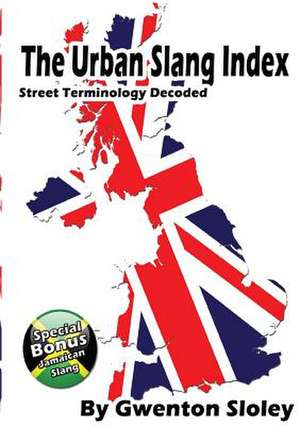 The Urban Slang Index de Gwenton Sloley