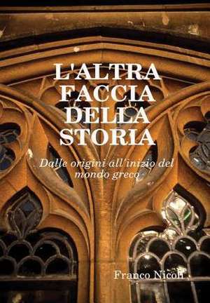 L'Altra Faccia Della Storia de Franco Nicoli