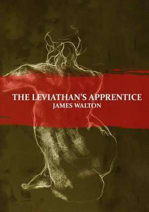 The Leviathan's Apprentice de Jim Walton