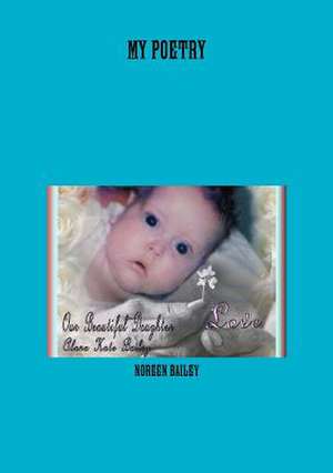 My Poetry de Noreen Bailey