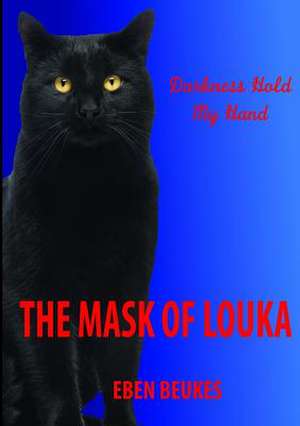 The Mask of Louka de Eben Beukes