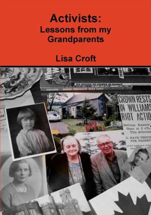 Activists: Lessons from My Grandparents de Lisa Croft