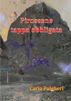 Pirossene Tappa Obbligata de Carlo Fulgheri