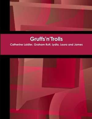 Gruffs'n'trolls de Lydia Allenby