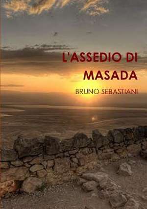 L'Assedio Di Masada de Bruno Sebastiani