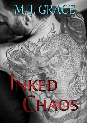 Inked Chaos de M. J. Grace