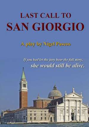 Last Call to San Giorgio de Nigel Pascoe