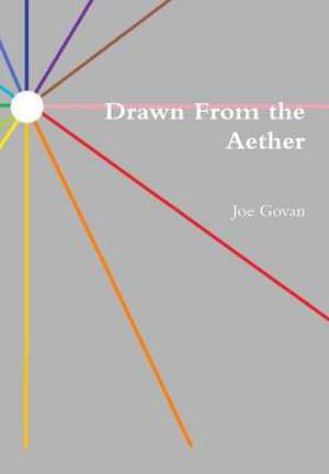 Drawn from the Aether de Joe Govan