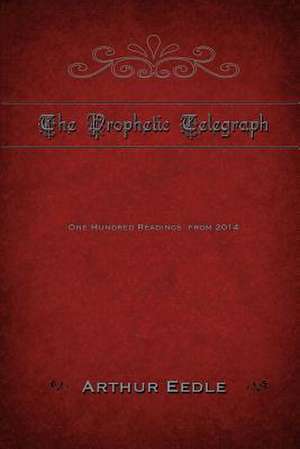 The Prophetic Telegraph de Arthur Eedle