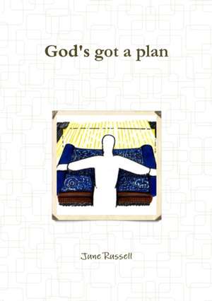 God's got a plan de June Russell