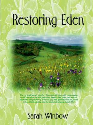 Restoring Eden de Sarah Winbow