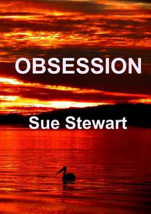 Obsession de Sue Stewart