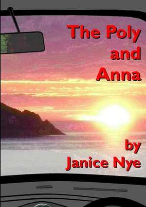 The Poly and Anna de Janice Nye