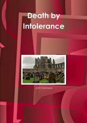 Death by Intolerance de John Kennedy