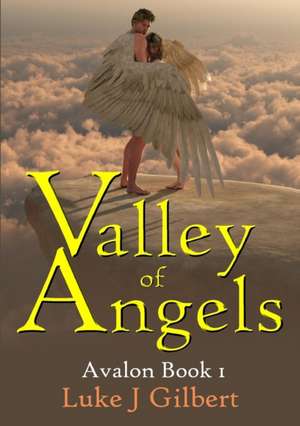 Valley of Angels de Luke J. Gilbert