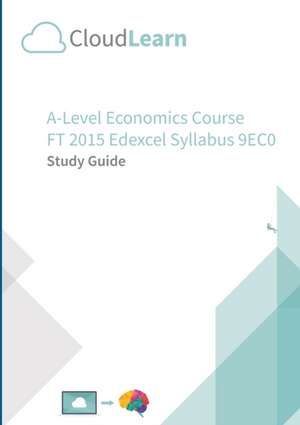 CL2.0 CloudLearn A-Level FT 2015 Economics 9EC0 v2 de Cloudlearn Ltd