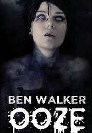 Ooze de Ben Walker