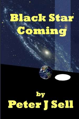 Black Star Coming de Peter J. Sell
