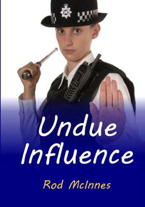 Undue Influence de Rod McInnes