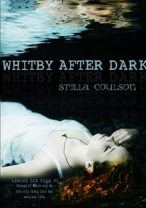 Whitby After Dark de Stella Coulson