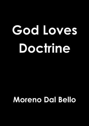 God Loves Doctrine de Moreno Dal Bello