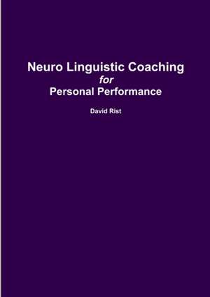 Neuro Linguistic Coaching de David Rist