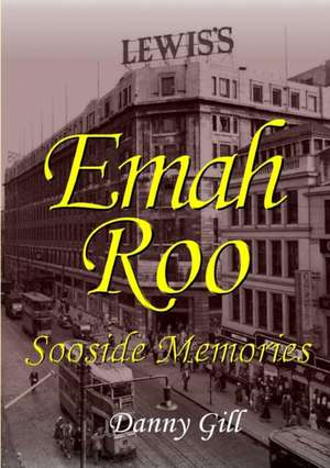 Emah Roo: Sooside Memories de Danny Gill