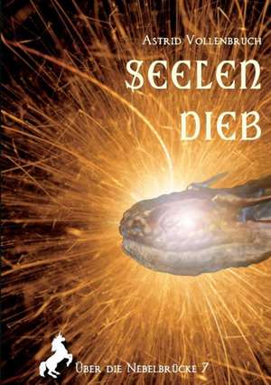 Seelendieb de Astrid Vollenbruch