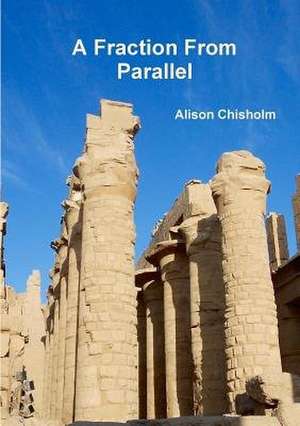 A Fraction from Parallel de Alison Chisholm