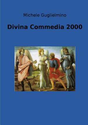 Divina Commedia 2000 de Michele Guglielmino