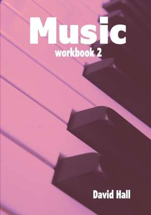 Music - Workbook 2 de David Hall