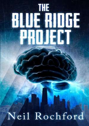 The Blue Ridge Project de Neil Rochford