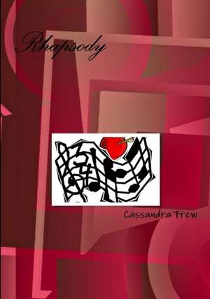 Rhapsody de Cassandra Frew