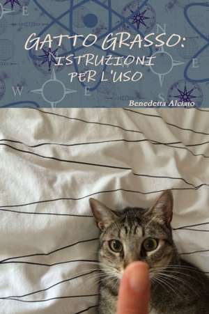 GATTO GRASSO de Benedetta Alciato