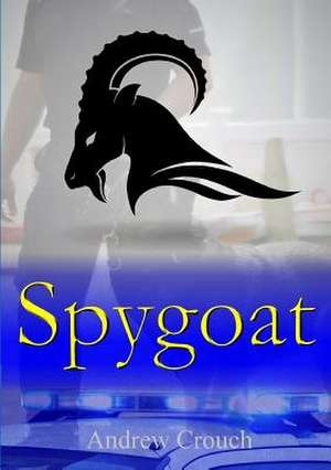 Spygoat de Andrew Crouch