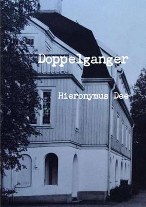 Doppelganger de Hieronymus Dee