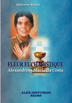 FLEUR EUCHARISTIQUE - ALEXANDRINA de Alphonse Rocha