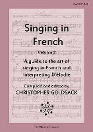 Singing in French, Volume 2 - Lower Voices de Christopher Goldsack